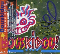  Bouskidou - Du rock pour les mômes. 1 CD audio