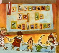  Mandarine - Le Nouveau Bal de Mandarine. 1 CD audio