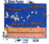 Olivier Paraire - Les chansons trépidantes du petit roi Benoît - CD audio.