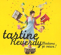 Tartine Reverdy et Véronique Borg - Madame je veux !. 1 CD audio