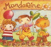  Mandarine - Miniatures. 1 CD audio