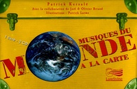 Patrick Larme et Patrick Kersalé - Musiques du monde à la carte - 40 cartes. 2 CD audio