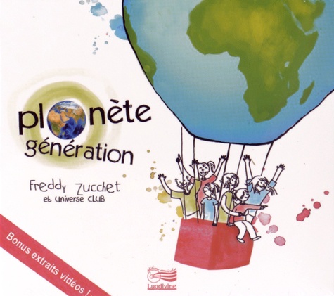 Freddy Zucchet - Planète Génération. 1 CD audio