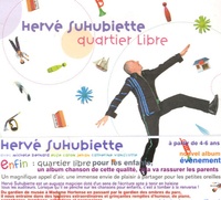 Hervé Suhubiette - Quartier libre. 1 CD audio