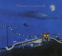 Thomas Carabistouille - Tranquillement. 1 CD audio