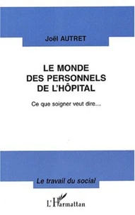 Le monde des personnels de l'hôpital