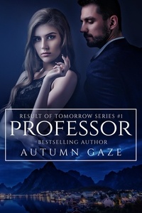  Autumn Gaze - Professor - Result of Tomorrow Series, #1.