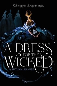 Autumn Krause - A Dress for the Wicked.