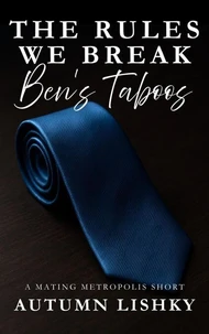 The Rules We Break: Ben's Taboos