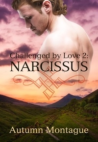  Autumn Montague - Narcissus - Challenged by Love, #2.