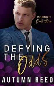  Autumn Reed - Defying the Odds - Risking It, #3.
