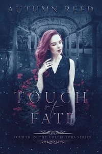  Autumn Reed - Touch of Fate - The Collectors, #4.