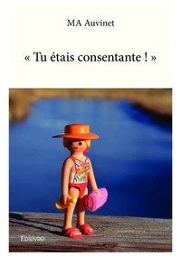 " Tu étais consentante ! "