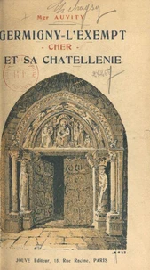 Germigny-l'Exempt, Cher, et sa Châtellenie