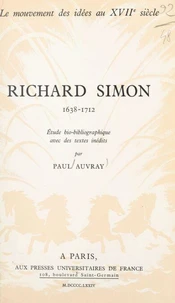Le mouvement des idées au XVIIe siècle (8). Richard Simon, 1638-1712