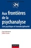 Albert Ciccone - Aux frontières de la psychanalyse - Soin psychiques et transdisciplinarité.