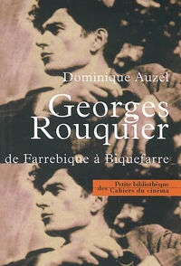 Georges Rouquier. De Farrebique A Biquefarre