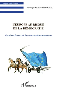 L'Europe au risque de la démocratie
