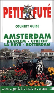  auzias/al. dominique - Petit Fute Amsterdam, Haarlem, Utrecht, La Haye, Rotterdam. Edition 2001.