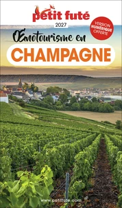 Guide Oenotourisme En Champagne 2027 Petit Futé