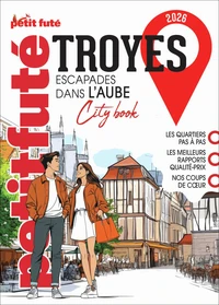 Guide Troyes 2026/2027 Petit Futé: Escapade dans l'Aube