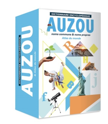  Auzou - Dictionnaire encyclopédique Auzou - Noms communs & noms propres - Avec un Atlas du monde.