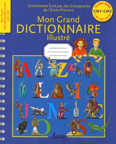  Auzou - Mon grand dictionnaire illustré - CM1-CM2.