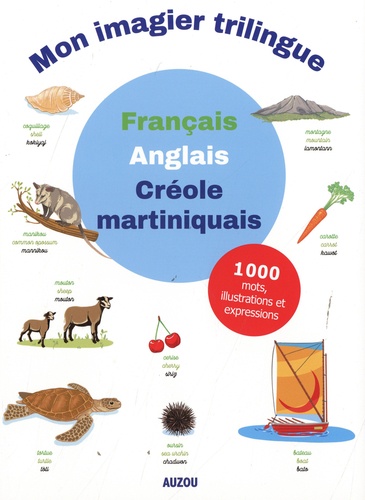  Auzou - Mon imagier trilingue - Français-Anglais-Créole martiniquais.
