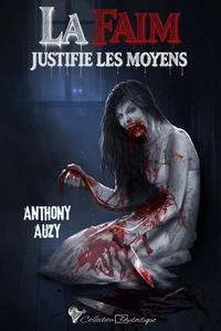 La faim justifie les moyens