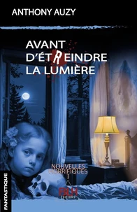 Avant d'étReindre la lumière