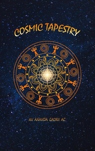  Av. Ananda Gaorii Ac. - Cosmic Tapestry: Insights into Ananda Sutram.