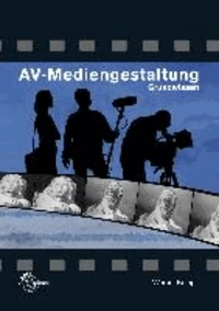 AV-Mediengestaltung. Grundwissen
