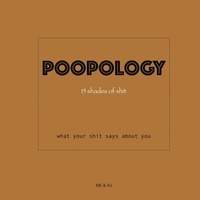  AV et  Me - Poopology - What your shit says about you.