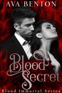  Ava Benton - Blood Secret - Blood Immortal, #4.