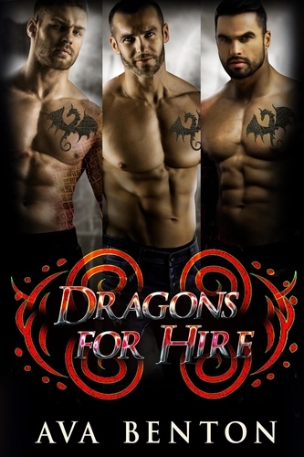  Ava Benton - Dragons For Hire - Dragons For Hire Box Set.