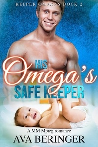  Ava Beringer - His Omega's Safe Keeper - Keeper Omegas, #2.