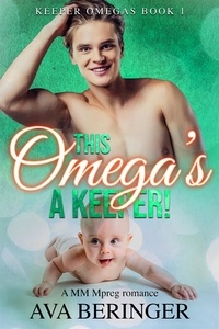 Ava Beringer - This Omega's A Keeper! - Keeper Omegas, #1.