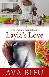  Ava Bleu - Layla's Love - The Ivyhurst Series, #2.