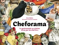 Ava Cahen - Cheforama - La gastronomie au cinéma revue par les chef-fe-s.