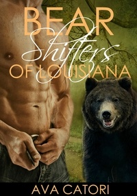  Ava Catori - Bear Shifters of Louisiana - Bear Shifters of Louisiana, #4.