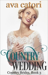  Ava Catori - Country Wedding - Country Brides, #3.