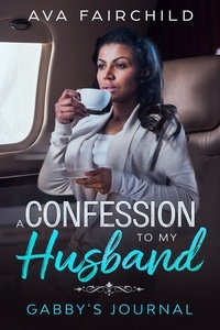  Ava Fairchild - A Confession To My Husband.