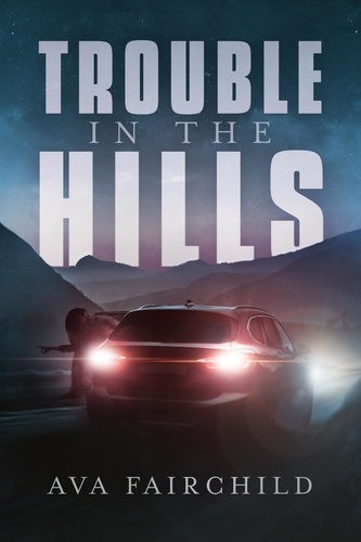  Ava Fairchild - Trouble In The Hills.