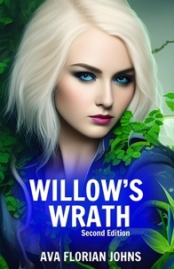  Ava Florian Johns - Willow's Wrath.