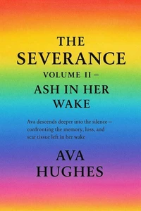 The Severance - Ash In Her Wake