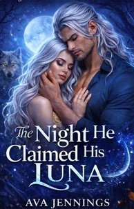 The Night He Claimed His Luna