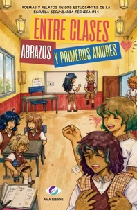 ENTRE CLASES, ABRAZOS Y PRIMEROS AMORES