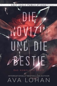  Ava Lohan - Die Novizin und die Bestie: Das Komplette Duett.