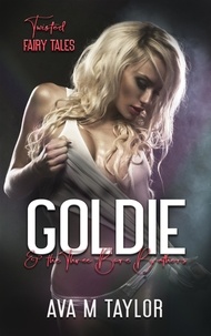  Ava M Taylor - Goldie and the Three Bare Brothers - Twisted Fairy Tales, #2.