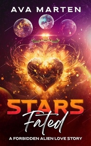  Ava Marten - Stars Fated: A Forbidden Alien Love Story.